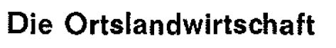 Die Ortslandwirtschaft