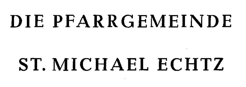 Die Pfarrgemeinde St. Michael Echtz