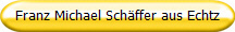 Franz Michael Schäffer aus Echtz