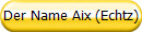 Der Name Aix (Echtz)